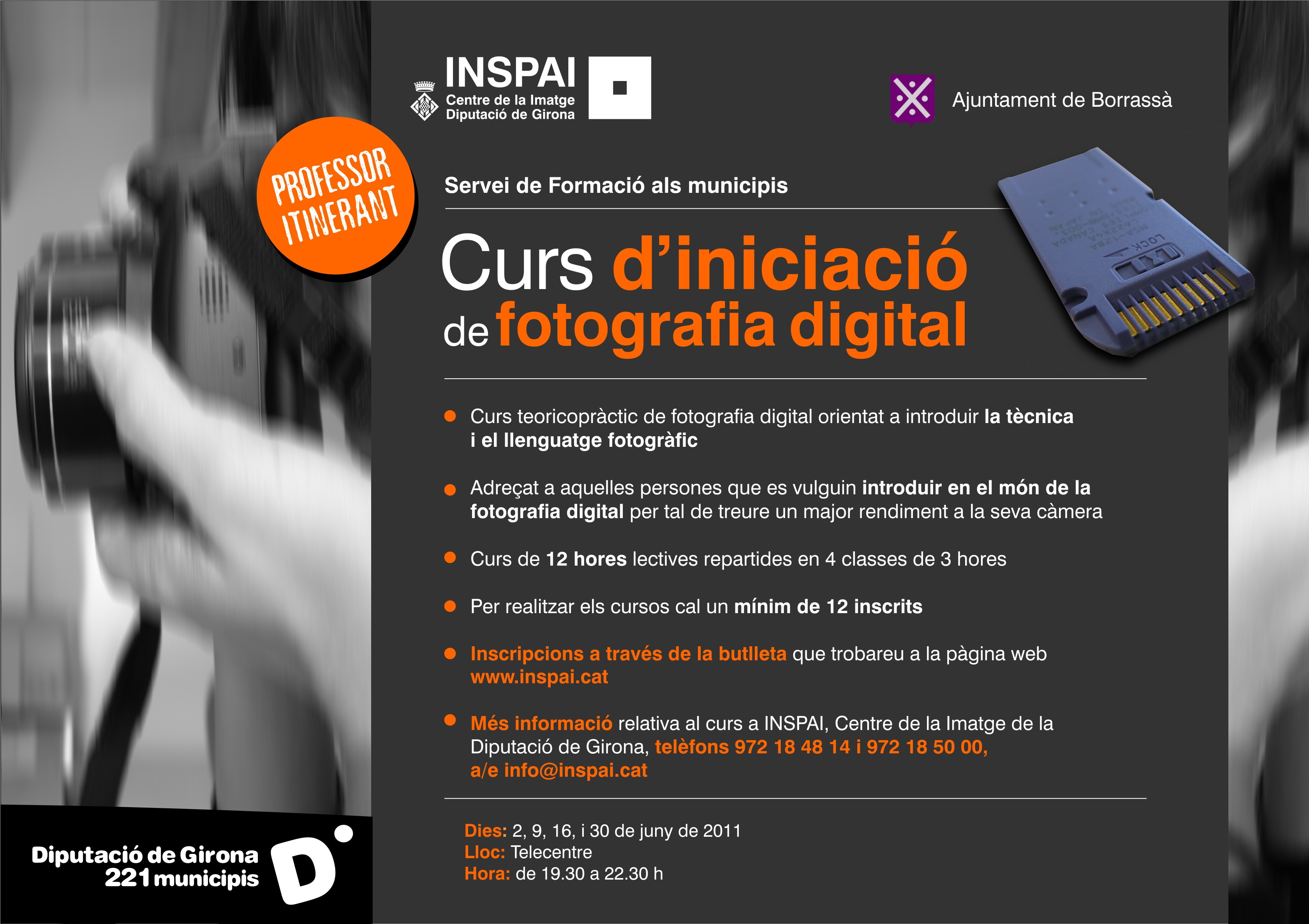 El proper mes de juny, Borrassà acollirà un Curs d'iniciació de fotografia digital. Cal inscriure's al web www.inspai.cat.